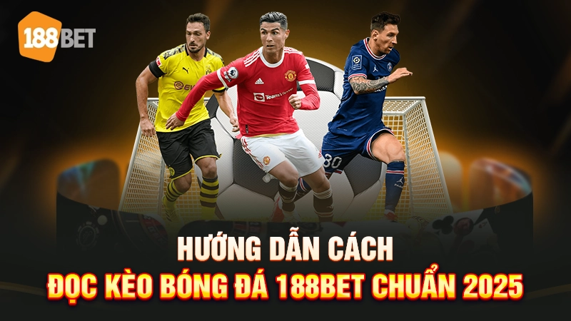 đọc kèo bóng đá 188bet