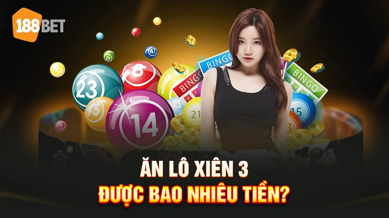 Đánh lô xiên 3 ăn bao nhiêu