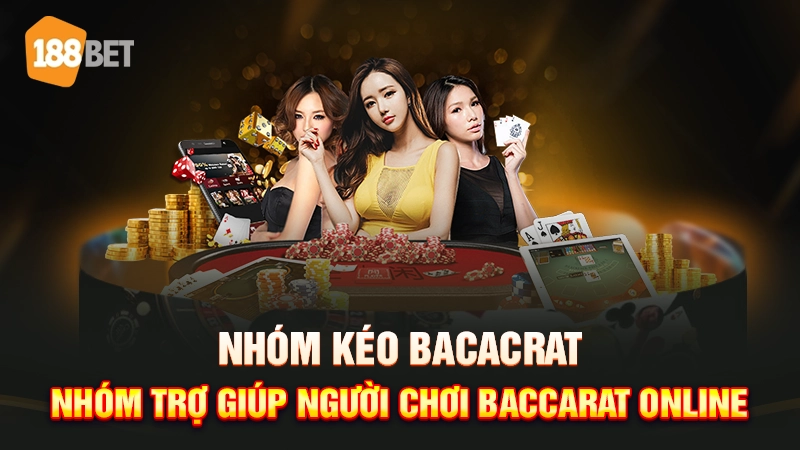 Nhóm kéo Baccarat là gì