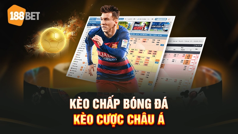 Kèo chấp bóng đá - Kèo cược châu Á