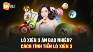 lô xiên 3 ăn bao nhiêu