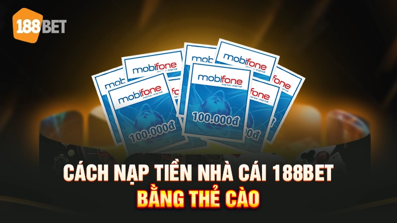 Cách nạp tiền tài khoản 188BET bằng QR Pay