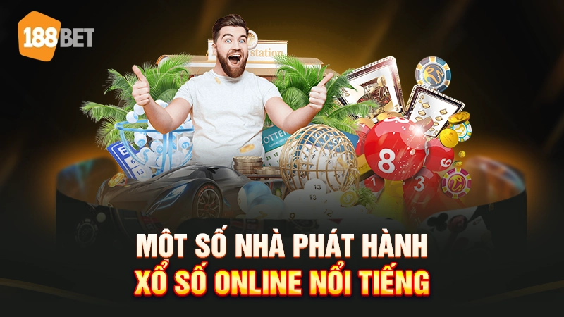 Một số nhà phát hành xổ số online nổi tiếng