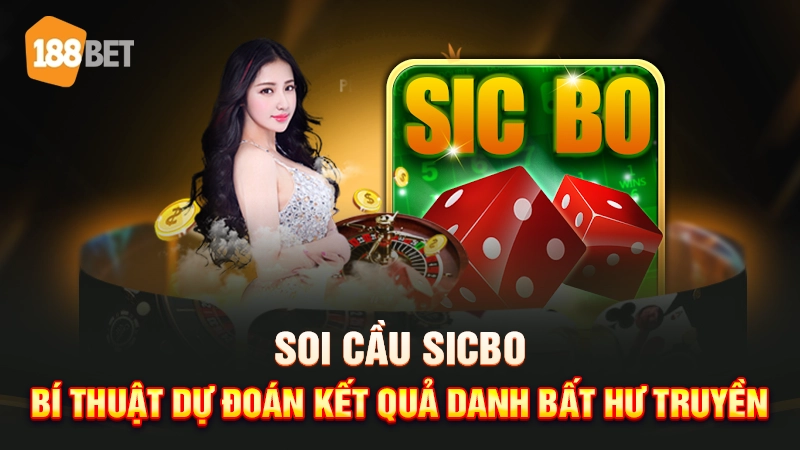 Soi cầu Sicbo là gì