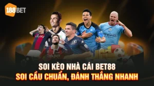 Soi kèo nhà cái Bet88