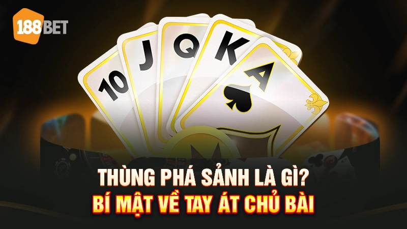 thùng phá sảnh là gì